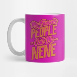 My Favorite People Call Me Nene Grandma Mug